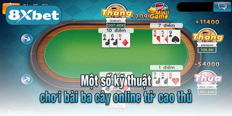 Một số kỹ thuật chơi bài ba cây online từ cao thủ
