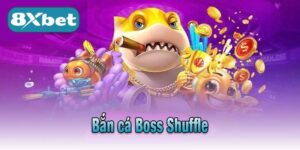 Bắn Cá Boss Shuffle