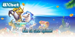 Bắn Cá Cash Spinnef