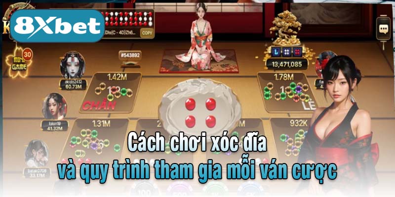 Cách chơi xóc đĩa và quy trình tham gia mỗi ván cược