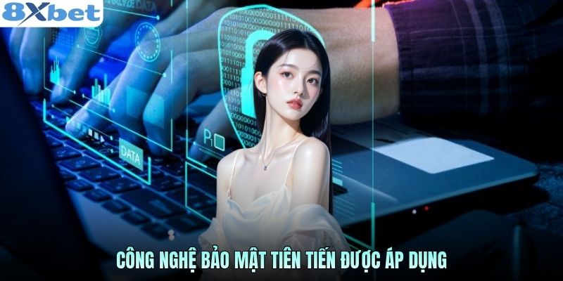 Công nghệ bảo mật tiên tiến được áp dụng