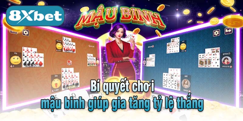 Bí quyết chơi mậu binh giúp gia tăng tỷ lệ thắng