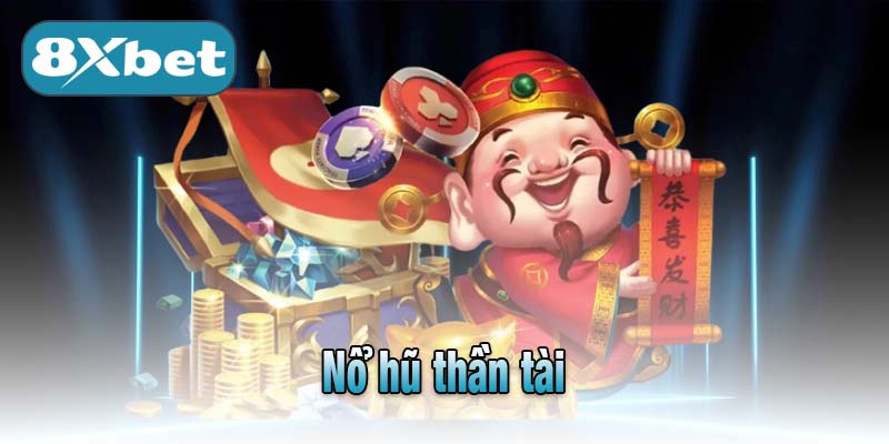 Nổ hũ thần tài