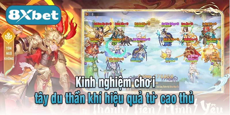 Kinh nghiệm chơi tây du thần khí hiệu quả từ cao thủ 